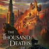Download for free books online The Thousand Deaths of Ardor Benn