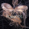 Lionel Marchetti: Planktos