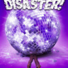 Disaster! (2016)Musical