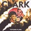  CLARK 「TOTEMS FLARE」