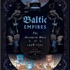『Baltic Empires』（GMT Games）を対戦する【2/2】
