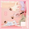 『Stand Up』内の歴代曲をなるべくシンプルに振り返りたいけど多分無理なブログ