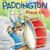 くまのPaddingtonがパレードのドラムの代役を務めます！　ICRシリーズLevel 1から『Paddington Plays On』のご紹介