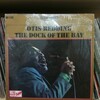 　　Otis Redding　　「The Dock Of The Bay」