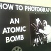 30発の核実験を撮影した日系カメラマン