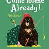 性格の違う2人だからいいコンビなのですね。Jory Johnさんによる『Come Home Already!』のご紹介