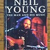 "Neil Young The Man and His Music" (1994)を読了した