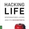 ジョセフ・リーグルの新刊『Hacking Life』はメタライフハック本か