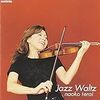 音楽中毒：JAZZ WALTZ