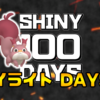 【SHINY 100 DAYS】DAY98 あとがたり【100日連続色違い捕獲企画】