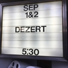 “DEZERT 『LIVE TOUR 2018 「What is ”Today”? 」at 名古屋 BOTTOM LINE』2018.09.02.”