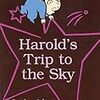 #527, 700 words Harold's Trip to the Sky