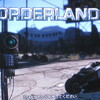  Borderlands　ボーダーランズ