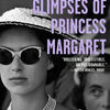 Free new ebooks download Ninety-Nine Glimpses of Princess Margaret (English literature) 9780374906047 by Craig Brown