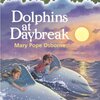 Dolphins at Daybreak (Magic Tree House #9）