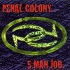 Penal Colony - 5 Man Job 