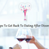 Tips To Get Back To Dating After Divorce