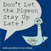 256. Don't Let the Pigeon Stay Up Late!