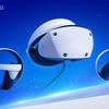 PlayStation VR2の公式PCサポートは今年中に開始されるとソニーが認める