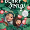 繊細でゴージャスなイラストが素晴らしい、2023年のコールデコットオナー賞作品、『Berry Song』のご紹介