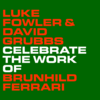 ２０２４年４月のリュック・フェラーリ関連イベント（LUKE FOWLER & DAVID GRUBBS CELEBRATE THE WORK OF BRUNHILD FERRARI GPS NY）