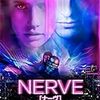 NERVE/ナーヴ 世界で一番危険なゲーム