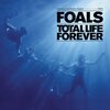 Foals『Total Life Forever』　6.7