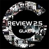 「REVIEW Ⅱ〜BEST OF GLAY〜」に未収録の楽曲をアルバムの曲数分選んで「裏REVIEW Ⅱ」を作ってみよう！