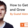 どうやってユーザーを獲得し成長するか (Startup School 2018 #08, Gustaf Alstromer)
