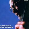 Ron Carter / Stardust