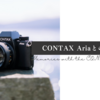 CONTAX Ariaとの思い出