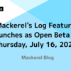 Mackerel's Log Feature Launches as Open Beta on Thursday, July 16, 2026 — From Expert Insight to Team Strength
