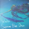 Winter『Supreme Blue Dream』 6.7