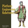 Platform Engineering on Kubernetes を読んでCloud Native の現在地を理解する