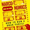 Narconomics: How to Run a Drug Cartel (English Edition)