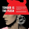 Tender is the Flesh / Agustina Bazterrica: ヒトがヒトを食べるようになった世界を描くディストピア小説