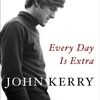 Every Day is Extra: An Inspiring Audiobook Journey Through John Kerry's Life