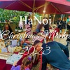 * ハノイで初めてクリスマスマーケットに行ってみた　【Hanoi Christmas Market 2023】*