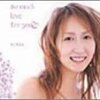  so much love for you / KOKIA