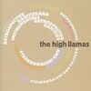 the high llamas/RETROSPECTIVE RARITIES AND INSTRUMENTALS