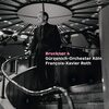 ブルックナー 交響曲第４番「ロマンティック」(第１稿) : ロト / ケルン・ギュルツェニヒ管(2021L)