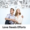                                                                                                      Love Needs Efforts