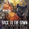 Back to the Dawn ~ブレイク･ザ･アニマル･プリズン~という隠れた良ゲー