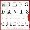 Miles Davis Quintet / Live in Europe 1967: The Bootleg Series Vol.1