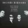 Pascal Comelade - Pierre Bastien - Jac Berrocal - Jaki Liebezeit  『Oblique Sessions』
