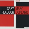 音楽の楽しい連鎖(2021)～＞放て音玉矢＜79＞｜『Gary Peacock（ゲイリー・ピーコック） & Marc Copland（マーク・コープランド）／Insight（インサイト）【AMU[ULTRA HD]】【SPD】』｜ゲイリーとマークのデュオはドウヨ！どうよ！＜？＿？＞！ドウヨ！