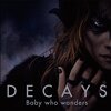 DECAYS「Baby who wanders」