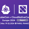 KubeCon + CloudNativeCon Europe 2024 参加レポート