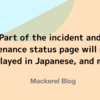 Part of the incident and maintenance status page will now be displayed in Japanese, and more
