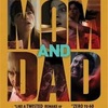 マッド・ダディ/ Mom and Dad (2018)